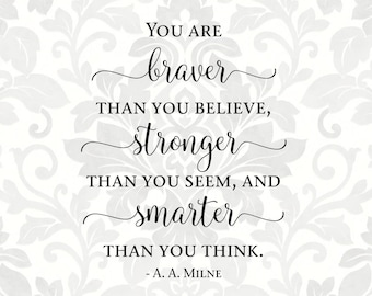 Free Free 92 You Are Braver Than You Believe Svg Free SVG PNG EPS DXF File