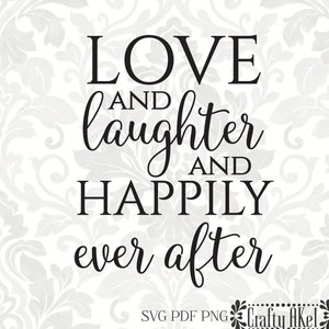 Amore e risate e vissero felici e contenti [Wedding svg, Marriage svg] (SVG, PDF, PNG File digitale Grafica vettoriale)