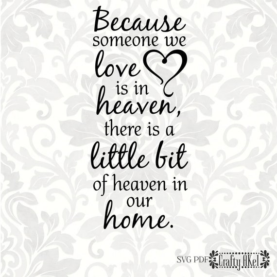 Because Someone We Love Is In Heaven There Is A Little Bit Of Etsy