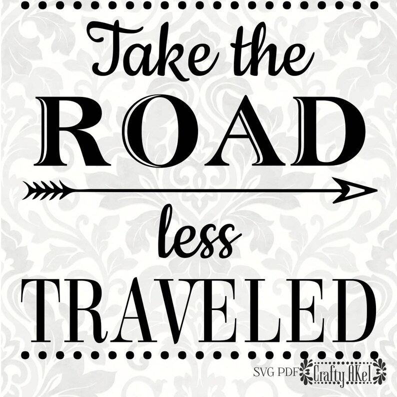 Take the road less traveled svg pdf digital file vector etsy uk