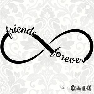 May include: Black and white graphic design of an infinity symbol with the words "friends forever" written inside.