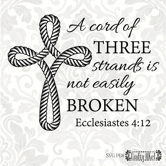 A Cord of Three Strands is Not Easily Broken Ecclesiastes 412 Etsy UK