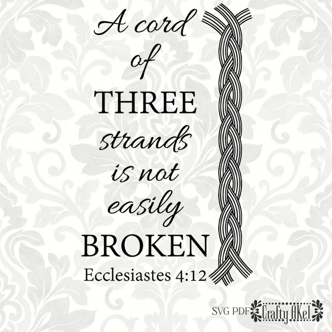 A Cord of Three Strands is Not Easily Broken Ecclesiastes 412 (SVG