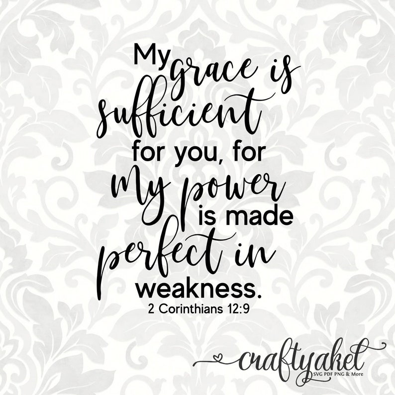 My Grace is Sufficient for You for My Power is Made Perfect Etsy