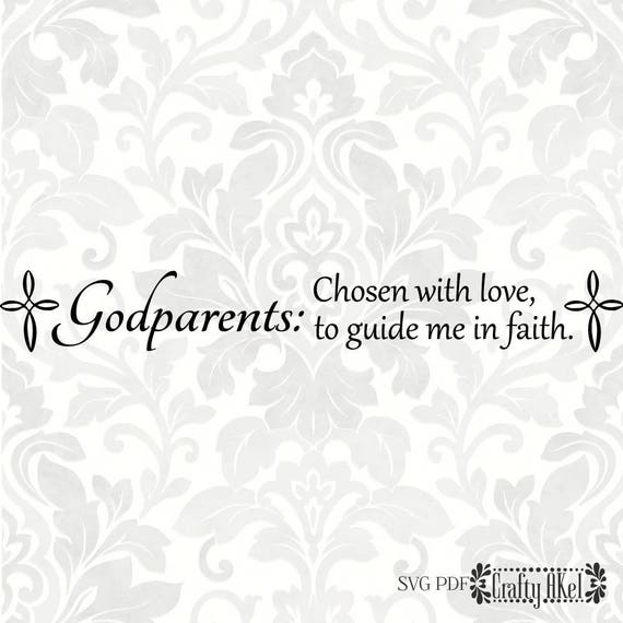 Godparents Svg Chosen With Love To Guide Me In Faith Svg Etsy
