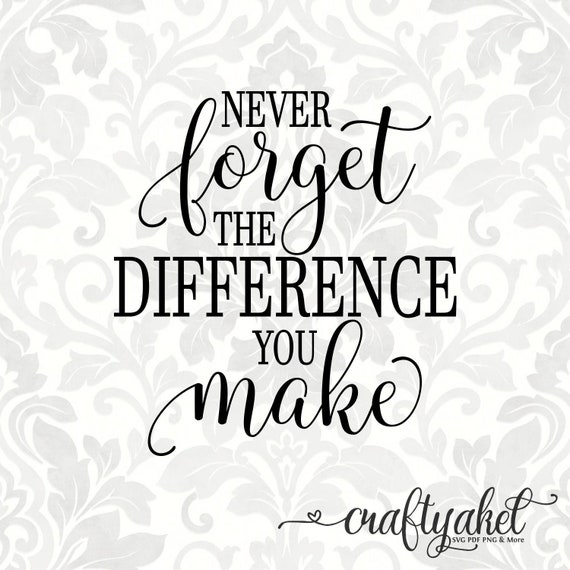 Download Never Forget The Difference You Make Teacher Svg Etsy