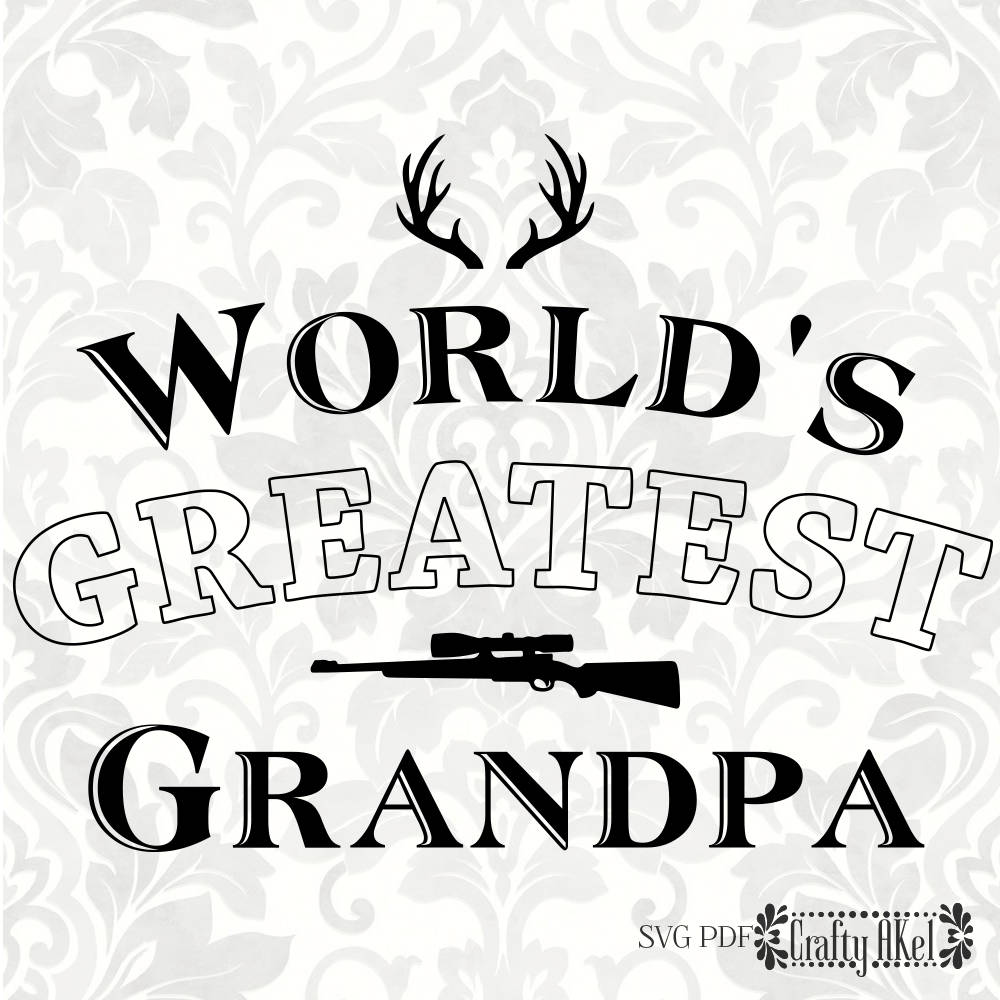 Download World's Greatest Grandpa hunting SVG PDF Digital File | Etsy