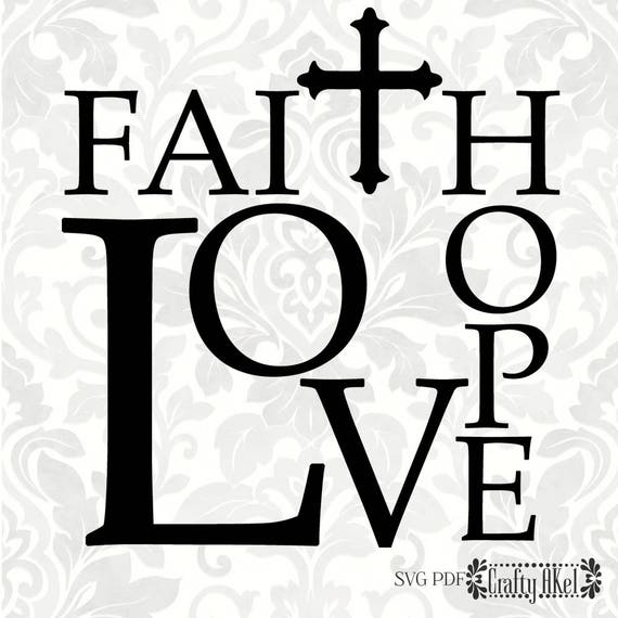 Download Faith Hope Love SVG PDF Digital File Vector Graphic | Etsy