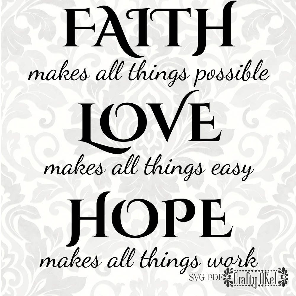 Download Faith Hope Love Svg Faith Makes All Things Possible Love Etsy