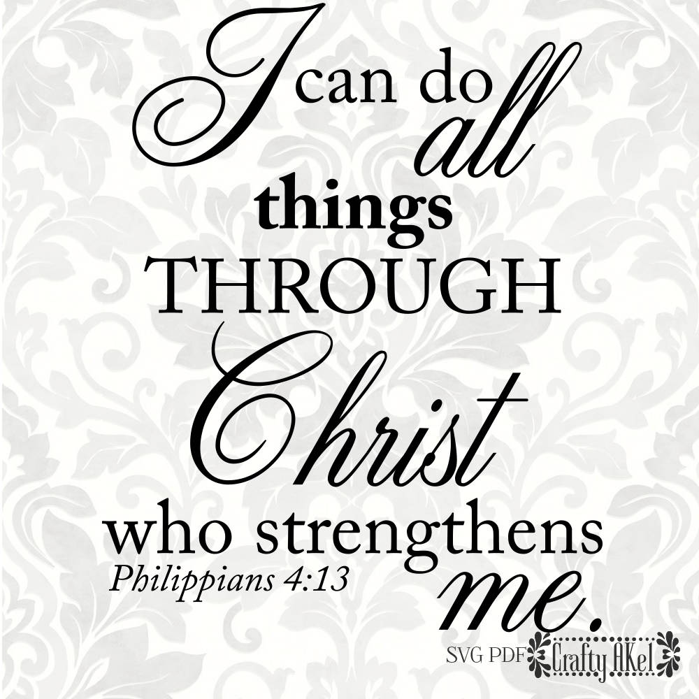 Philippians 4:13 SVG I Can Do All Things Through Christ Who Strengthens