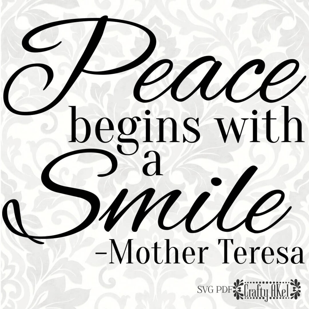 Mother Teresa SVG Peace Begins With a Smile SVG, PDF, Digital File