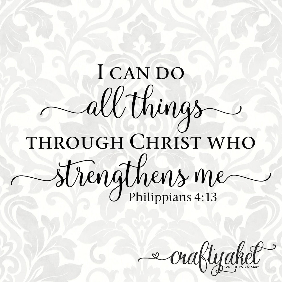 Philippians 4:13 SVG I Can Do All Things Through Christ Who Strengthens