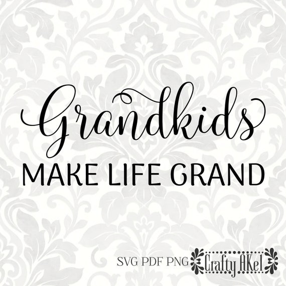 Free Free Grandkids Make Life Grand Svg 912 SVG PNG EPS DXF File