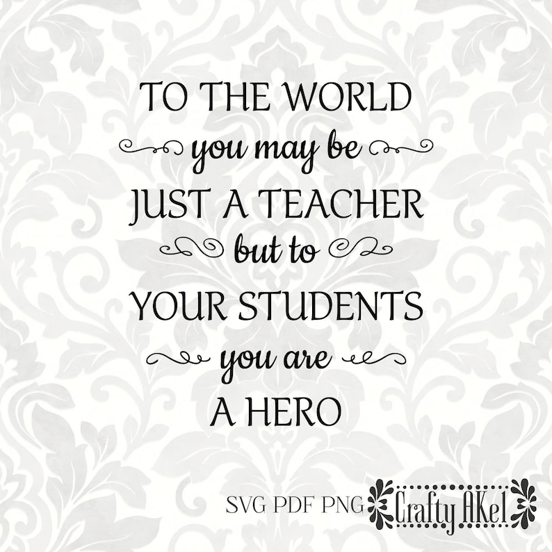 Download Teacher svg To the world you may be just a teacher but to | Etsy