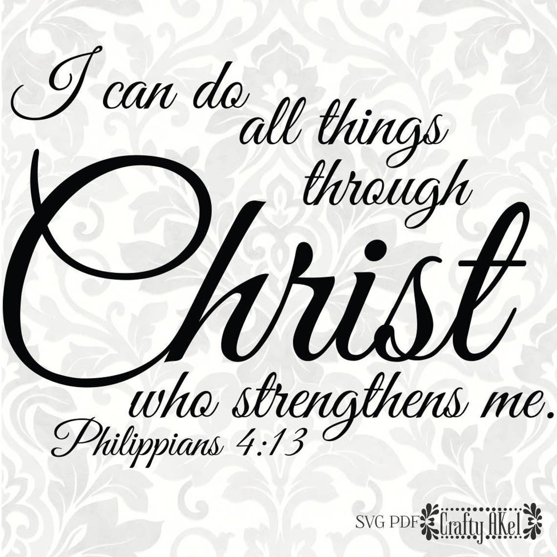 Philippians 4 13 SVG I Can Do All Things Through Christ Who Etsy Ireland Philippians 4 13 SVG I Can Do All Things Through Christ Who Etsy Ireland