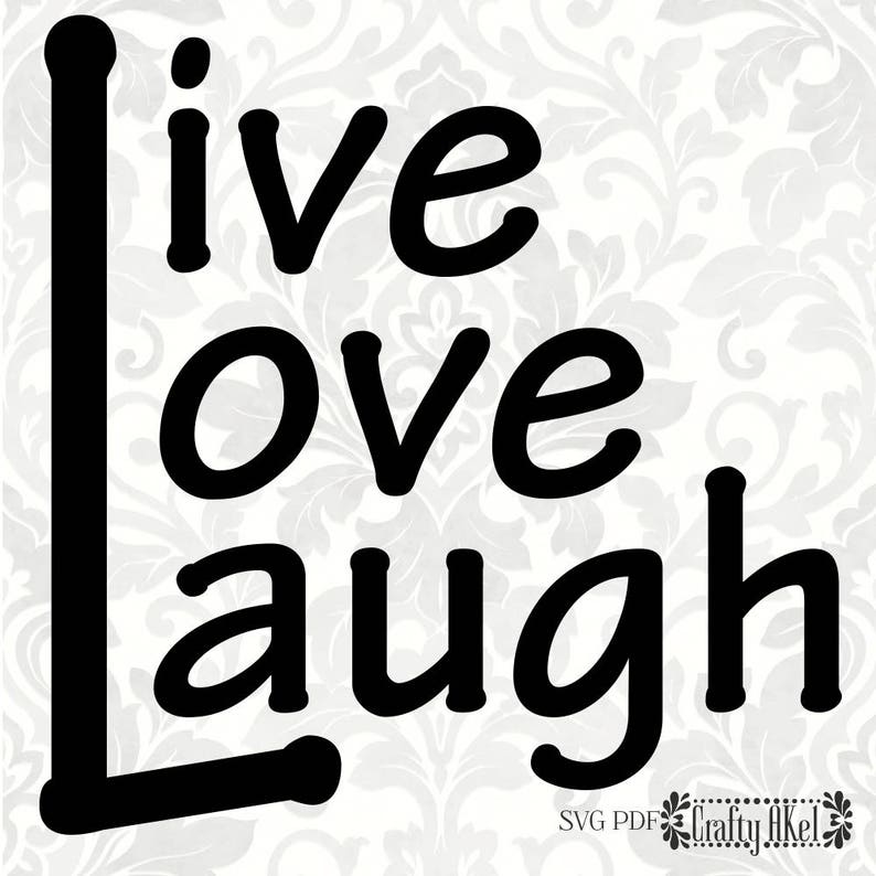 Download Live Love Laugh SVG PDF Digital File Vector Graphic | Etsy