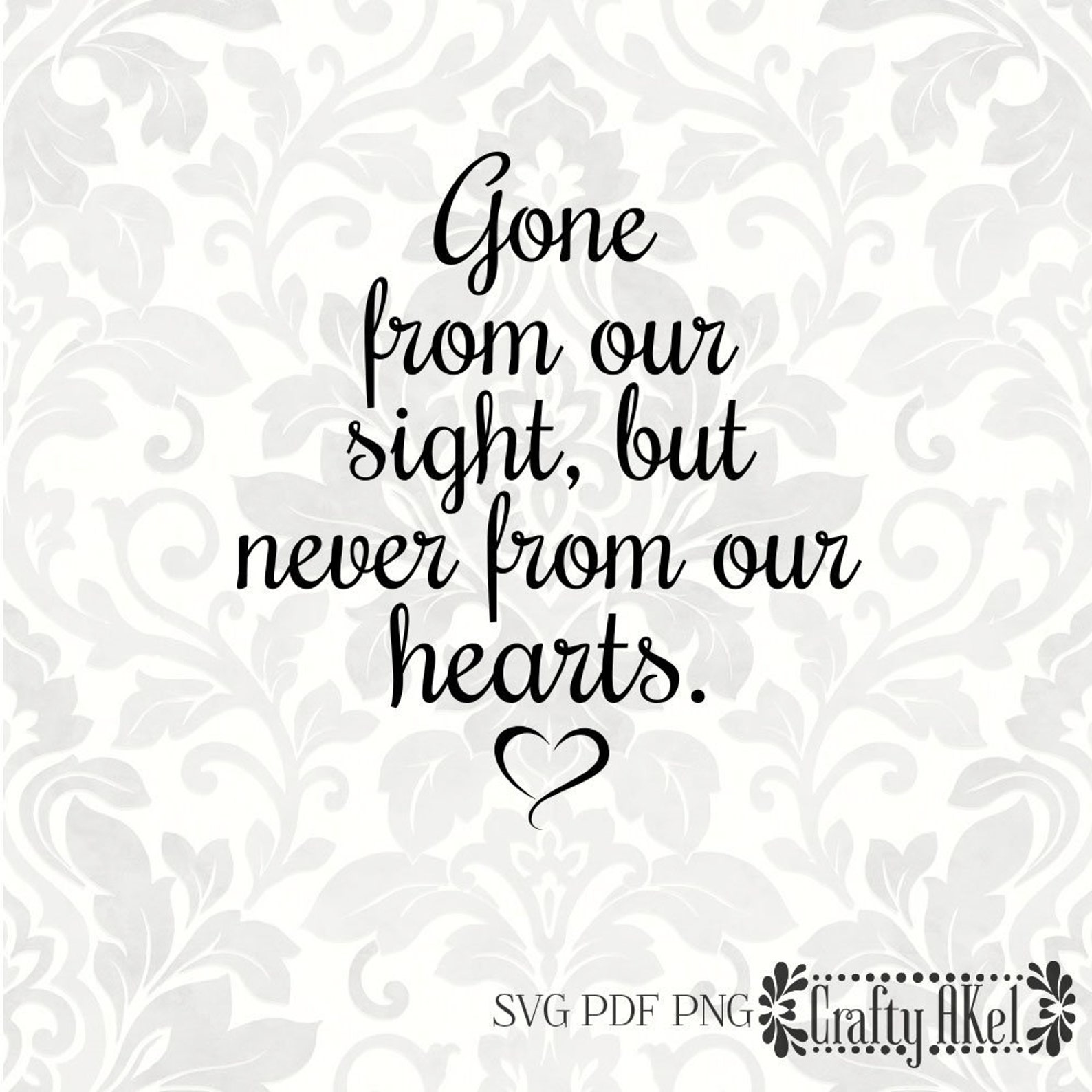 Gone From Our Sight but Never From Our Hearts bereavement Etsy