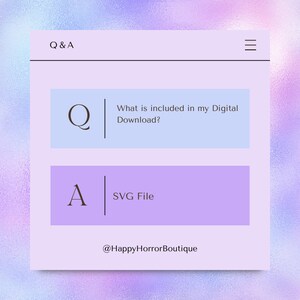 Q: What is included in my digital download?
A: SVG File