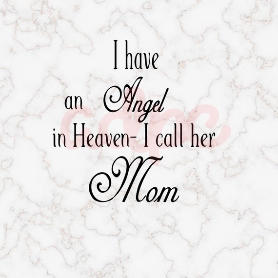 Download I have an angel in heaven I call her mom. digital download ...