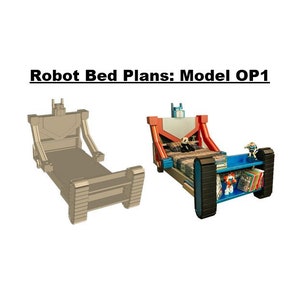 May include: A robot bed frame with a blue, red, and gray color scheme. The bed frame has a shelf on the side and wheels. The bed frame is in the shape of a robot. The text "Robot Bed Plans: Model OP1" is at the top of the image.