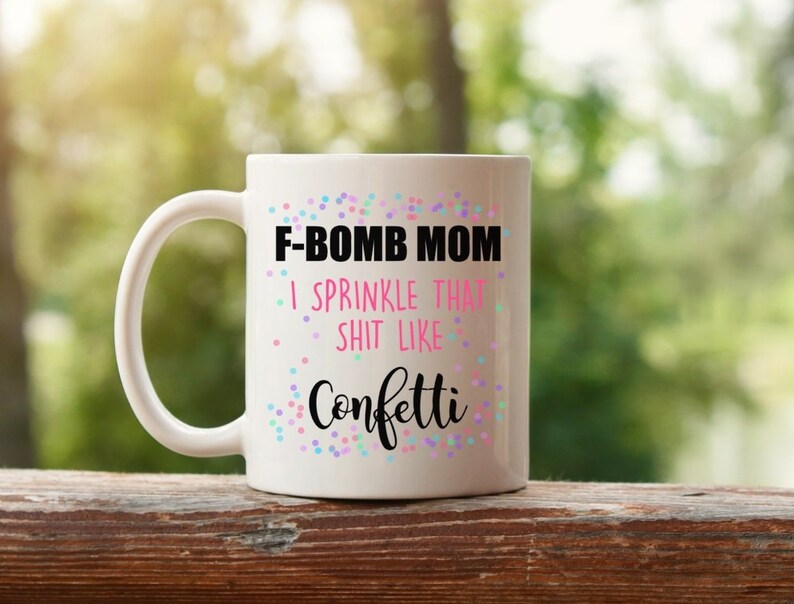 f bomb mom confetti coffee cup