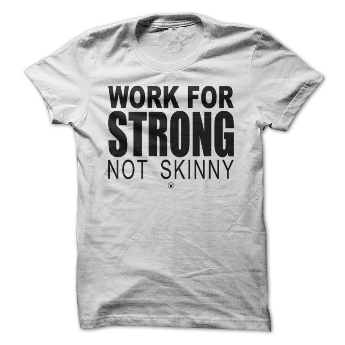 strong not skinny shirt