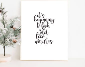Christmas Printable Wall Decoration | Christmas Prints | Wine Sayings | It's Beginning to Look a Lot Like Christmas | Christmas Art