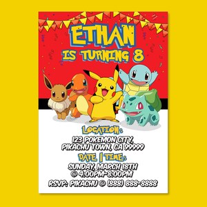 May include: A red and yellow birthday invitation featuring the Pokemon characters Pikachu, Bulbasaur, Charmander, Squirtle, and Eevee. The invitation says "Ethan is turning 8" and includes the date, time, and location of the party.