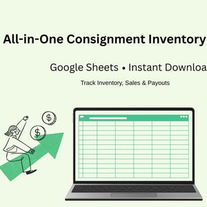 May include: An illustration promoting an all-in-one consignment inventory system. The image features a laptop displaying a spreadsheet, accompanied by graphics of money and a person pointing to an upward arrow. Text includes "Google Sheets" and "Instant Download."
