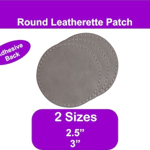 Peut inclure: Trois patchs ronds en simili cuir gris avec un dos adhésif. Les patchs mesurent 2,5 pouces et 3 pouces de diamètre.  "Round Leatherette Patch" et "2 Sizes" sont imprimés sur l'image.