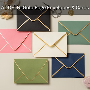 May include: An assortment of gold-edged envelopes and cards in various colors, including black, pink, white, green, and navy blue. The envelopes have a classic design with gold trim. The text "ADD-ON: Gold Edge Envelopes & Cards" is at the top.