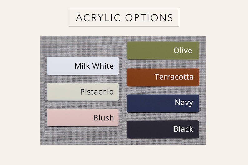 May include: Acrylic sheet color options: Milk White, Pistachio, Blush, Olive, Terracotta, Navy, Black.