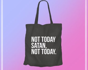 Not Today Satan, Not Today - RuPaul's Drag Race, Queer, LGBT Tote Bag