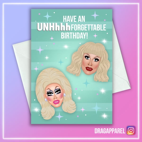 Trixie and Katya UNHhhh Birthday Card - RuPaul, Drag Race, LGBT, Queer, Greeting Card