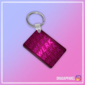 Werk - RuPaul's Drag Race, queer, LGBT, slogan-sleutelhanger
