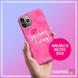 Sashay Away - RuPaul's Drag Race, Queer, LGBT, Catchphrase iPhone, telefoonhoesje