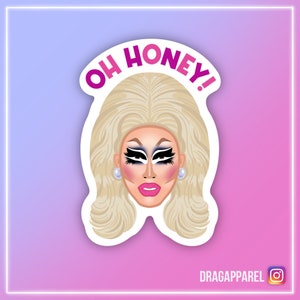 Trixie Mattel 'Oh Honey!' UNHhhh glanzende vinylsticker - RuPaul's Drag Race, Queer, LGBT, slogansticker