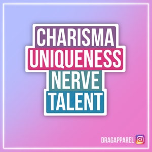 Charisma, Einzigartigkeit, Nerven, Talent Glänzende Vinyl Sticker - RuPaul'sDragRace, Queer, LGBT, Schlagwort Sticker