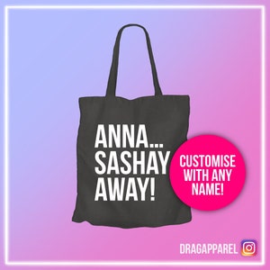 CUSTOM Sashay Away - RuPaul's Drag Race, Drag Race UK, queer, gepersonaliseerd, slogan LGBTQ-draagtas