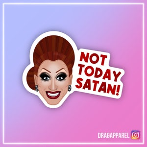 Bianca Del Rio 'Not Today Satan!' Glanzend vinylsticker - RuPaul's Drag Race, queer, LGBT, slogansticker