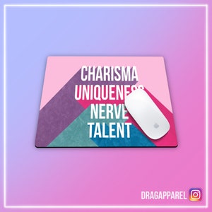 Charisma, uniciteit, zenuw, talent muismat - RuPaul's Drag Race, queer, LGBT, slogan muismat