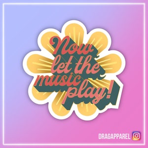 Laat de muziek nu spelen glanzende vinylsticker - RuPaul's Drag Race, Queer, LGBT, slogansticker