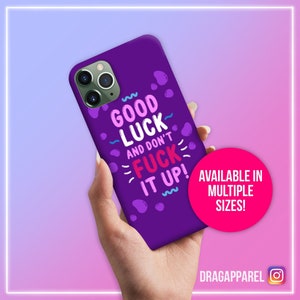 Veel succes en don't fuck it up! - RuPaul's Drag Race, Queer, LGBT, Catchphrase iPhone, telefoonhoesje