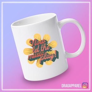 Laat nu de muziek spelen - RuPaul's Drag Race, Queer, LGBT, Catchphrase Illustrated Mug