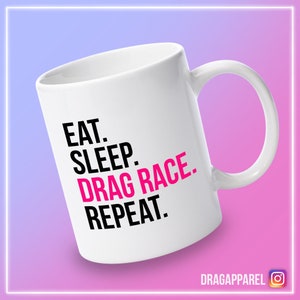 食べて、寝て、ドラッグ レース、繰り返し - ルポールのドラッグ レース、クィア、LGBT、キャッチフレーズ マグカップ