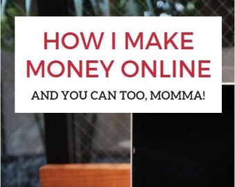 How I Make Money Online and You Can Too, Momma! - Virtual Assistant eBook