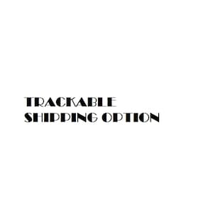 May include: Text that reads "TRACKABLE SHIPPING OPTION" in all capital letters.