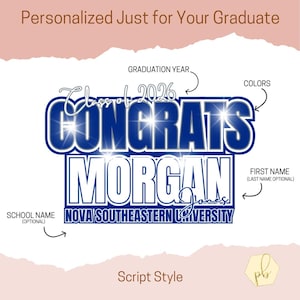 May include: A personalized graduation design with the text "Congrats Morgan" in blue and white, with the graduation year 2026. The design includes the school name "Nova Southeastern University" and the words "Personalized Just for Your Graduate".