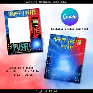 May include: A printable photo booth template featuring a red and blue vending machine with a spiderweb design. The template says "Happy Easter" and "Push" and has a blank space for a photo. The template is available in three sizes: 8 x 10 inches, 11 x 14 inches, and 16 x 20 inches.