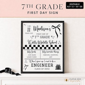 May include: A black and white printable first day of school sign for 7th grade. The text includes Madison's 11 years old, Wells Middle School, goals, favorite things, and career aspirations as an engineer, with a checkered border and bow graphics.